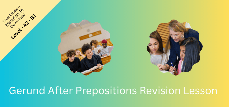 Gerund After Prepositions Revision Lesson