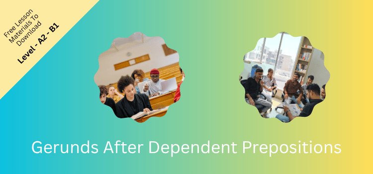 Gerunds After Dependent Prepositions