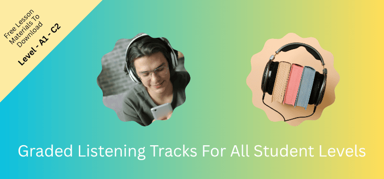 Graded Listening Tracks For All Student Levels