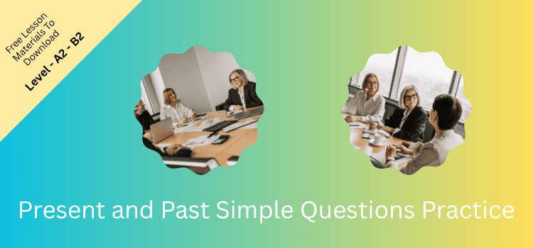 Present and Past Simple Questions Practice