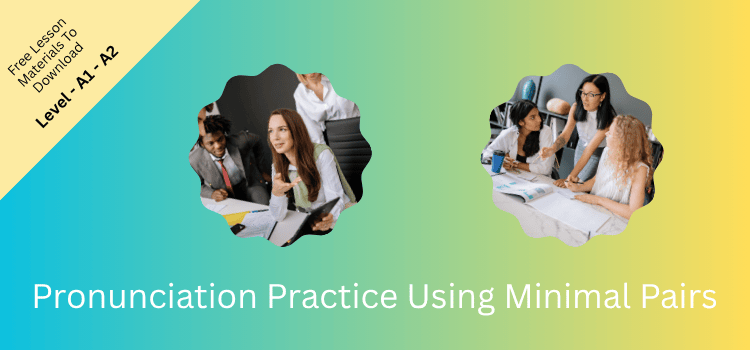 Pronunciation Practice Using Minimal Pairs