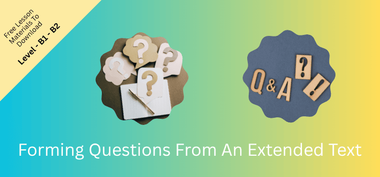 Forming Questions From An Extended Text