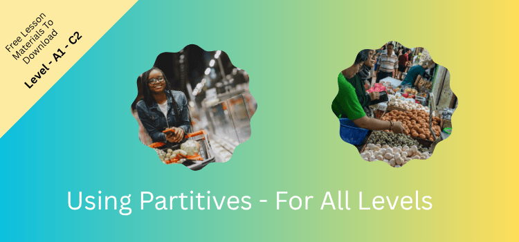 Using Partitives - For All Levels