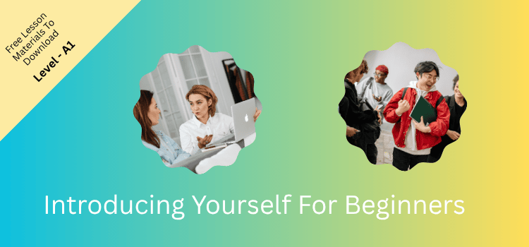 Introducing Yourself For Beginners