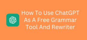 ChatGPT As A Free Grammar Tool