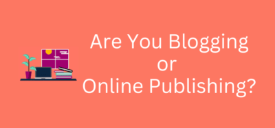 Blogging or online publishing Blogging or online publishing